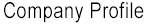 Company�@Profile